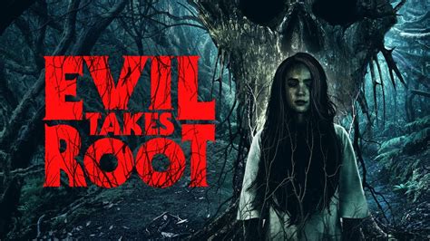 Evil Takes Root Official Trailer YouTube