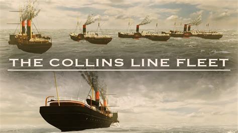 The Collins Line Fleet Youtube