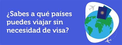 Países A Los Que Puedes Viajar Sin Visa Si Eres Mexicano Laudex