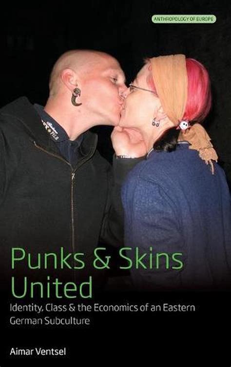 Punks And Skins United Identity Class And The Economics Of An Eastern