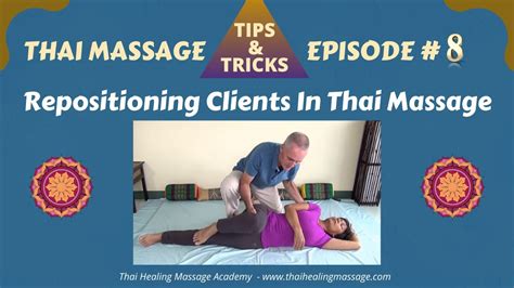 Thai Massage Tips And Tricks 8 Repositioning Clients Youtube