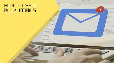 How To Send Bulk Emails Save The Video Blog