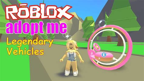 Adopt Me Legendary Vehicles Roblox Youtube