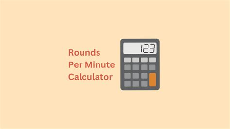 Rounds Per Minute Calculator How To Calculate It