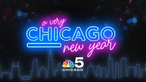 How To Watch ‘a Very Chicago New Year On Nbc 5 This New Years Eve