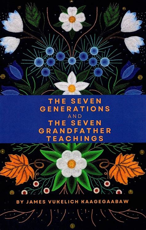 Book Review The Seven Generations And The Seven Grandfather Teachings