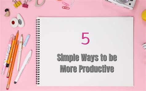 5 Simple Ways To Be More Productive Norton National