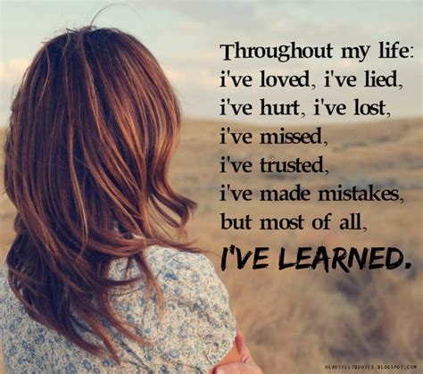Ive Learned Quotes Heartfelt Love And Life Quotes