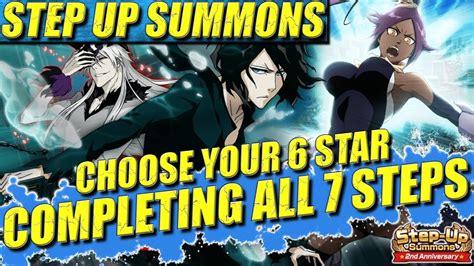 Bleach Brave Souls All 7 Steps And Choose Your 6 Star Global Step Up Summons 5 Star Pulls Youtube