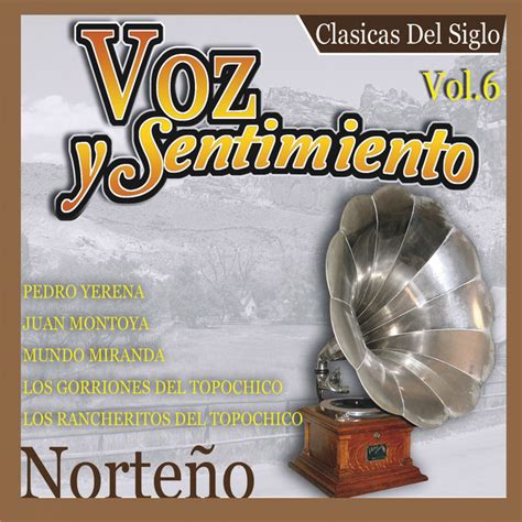 Voz Y Sentimiento Norteno Vol 6 Compilation By Various Artists Spotify