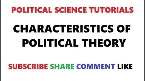 Characteristics Of Political Theory Youtube