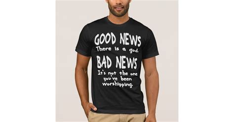 Good News Bad News God Humor T Shirt Zazzle