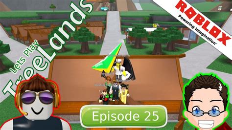Roblox Lets Play Treelands Ep 25 Youtube