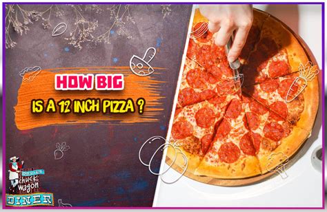 how big is a 12 inch pizza davies chuck wagon