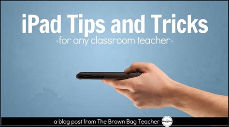 Ipad Tricks Tips And Apps For The Classroom The Brown Bag Teacher