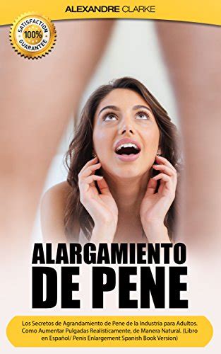 Alargamiento De Pene Los Secretos De Agrandamiento De Pene De La