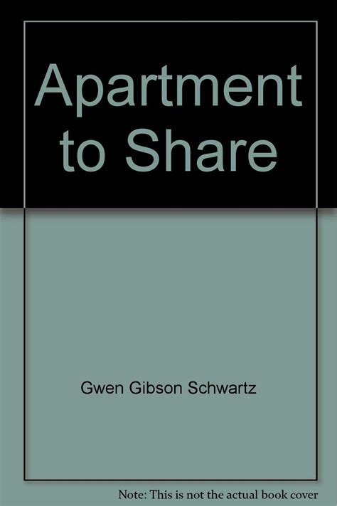 apartment to share gwen gibson schwartz 9780446761857 books