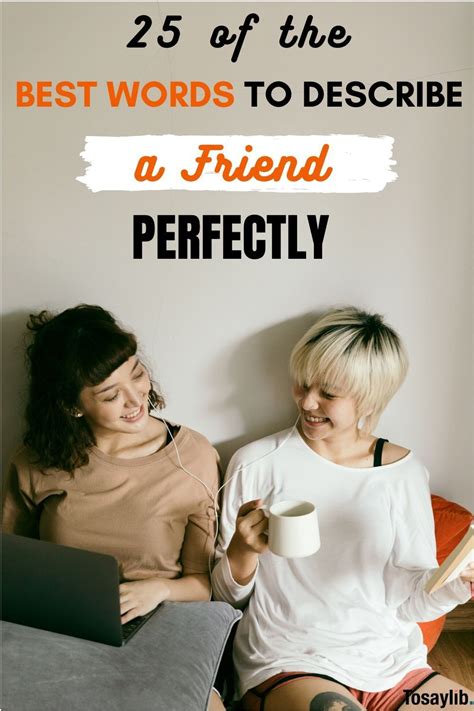 25 Of The Best Words To Describe A Friend Perfectly Tosaylib Words For Best Friend Words