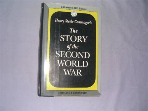 Henry Steele Commagers The Story Of The Second World War An Ausa