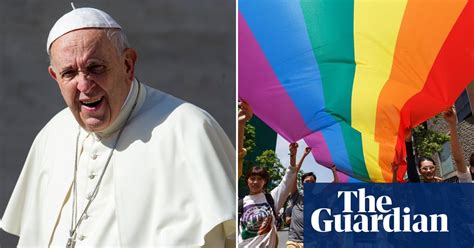 The Pope Says God Made Gay People Just As We Should Be Here’s Why His Comments Matter World