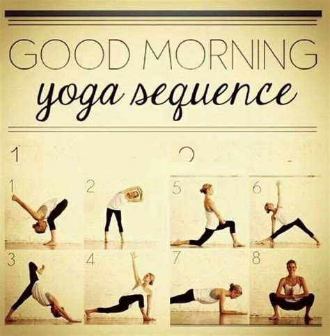 Good Morning Yoga Sequence Yoga Pinterest
