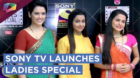 Sony Tv Launches Ladies Special Starring Chhavi Pandey Girija Oak