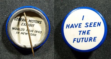 1939 Ny Worlds Fair I Have Seen The Future Gm Exhibit Pin Back