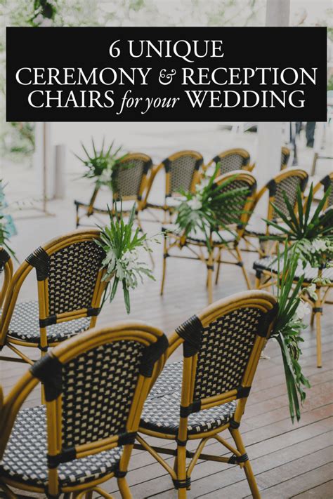 That, of course, depends on the vibe you're. 6 Unique Ceremony and Reception Chairs for Your Wedding ...