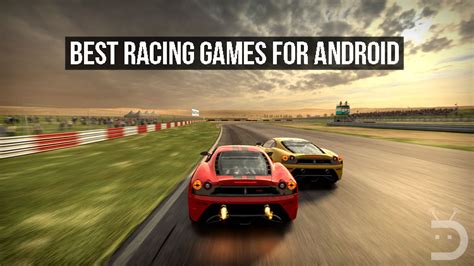 Best Racing Games For Android Droidviews