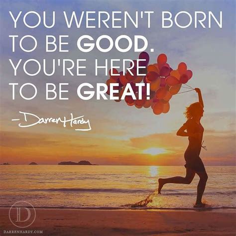You Were Not Born To Live A Mediocre Life Go Show The World How Great You Are Wednesdaywisdom