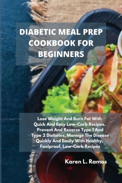 Diabetic Meal Prep Cookbook For Beginners Lose Weight And Burn Fat