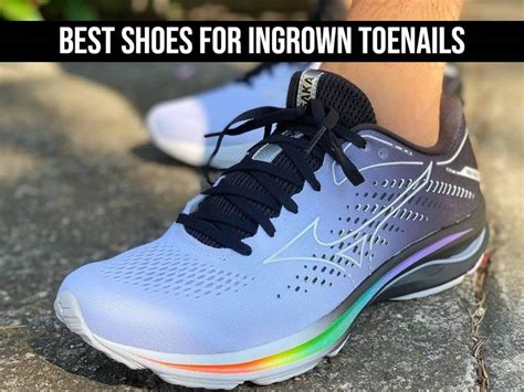 5 Best Shoes For Ingrown Toenails Pamper Your Toes