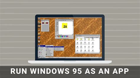 Run Windows 95 As An App On Windows Macos And Linux Youtube