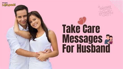 Take Care Messages For Husband Lolpanti