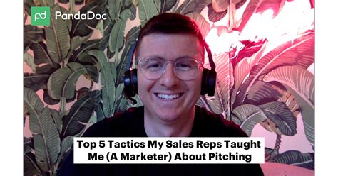 Video Top 5 Tactics Sales Reps Taught Me A Marketer About Pitching