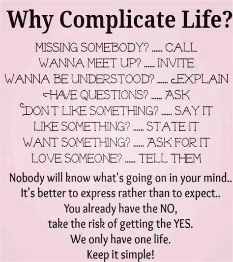 Pin By Yuri Roper On Inspirational Why Complicate Life Loving