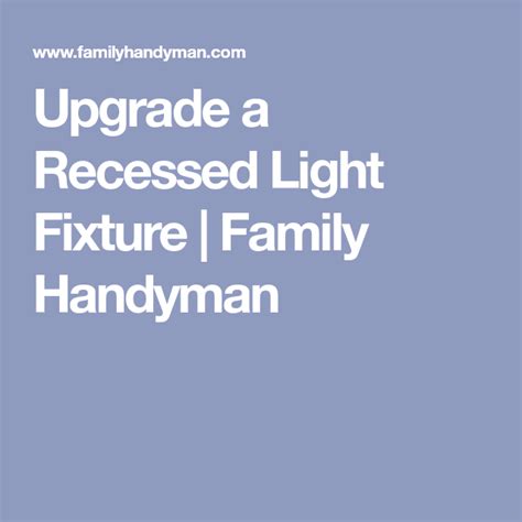 Recessed lighting fixtures can be installed in walls and in the ground as well as the ceiling, says ylighting, and in the ceiling they are generally installed in one of two ways. Upgrade a Recessed Light Fixture | Recessed lighting ...