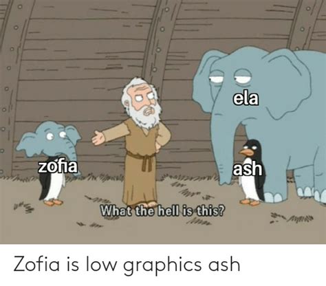 Zofia Is Low Graphics Ash Ash Meme On Meme