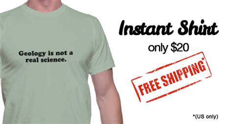 geology is not a real science instant shirt