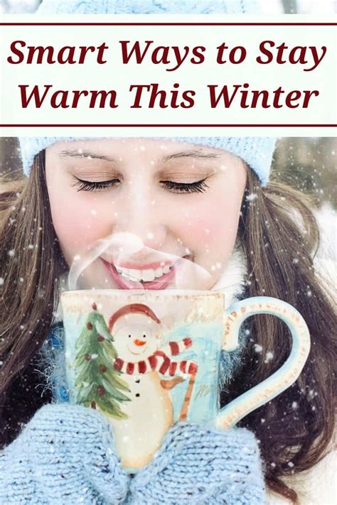 Smart Ways To Stay Warm This Winter Sharing Lifes Moments