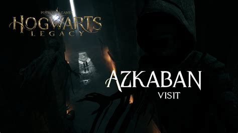You Can Visit Azkaban Prison Hogwarts Legacy Youtube