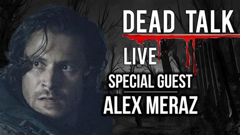 Alex Meraz Is Our Special Guest Youtube