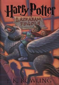 Rowling azonos regénye alapján készült. J. K. Rowling - Harry Potter és az azkabani fogoly - Dóri ...