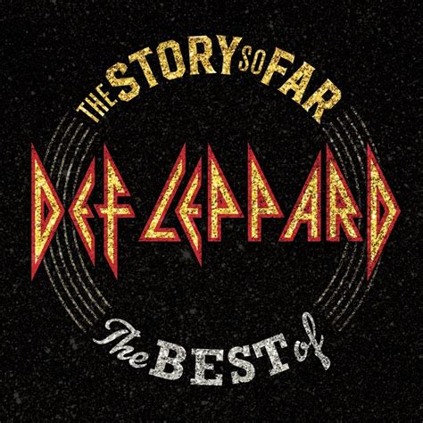 Def Leppard The Story So Far The Best Of Def Leppard 2018 Flac