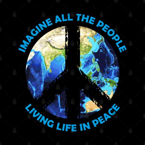 Imagine All The People Living Life In Peace Imagine All The People
