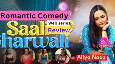 Saali Gharwali Web Series Review Telecasted In Prime Shot Alia Naaz