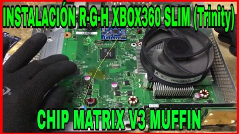 Instalacion Rgh Xbox 360 Slim Trinity Con Chip Matrix V3 Muffin