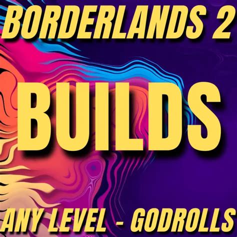 Borderlands 2 Builds Max Level Eridium Ps5ps4pcxbox 899