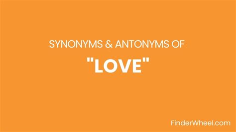 Love Synonyms 100 Synonyms And Antonyms Of Love