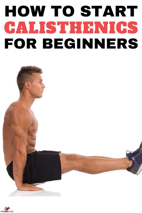 how to start calisthenics for beginners calisthenics workout for beginners calisthenics